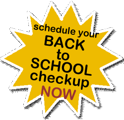 Schedule your Back-to-School Checkup now.
