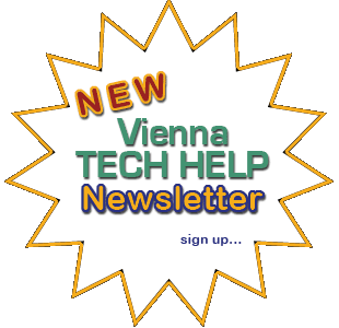 Click to sign up for Vienna Tech Help Newsletter